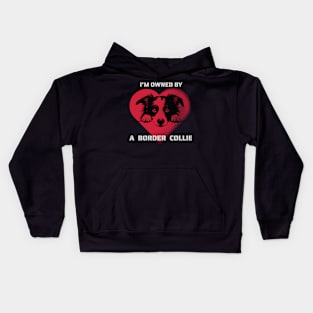 I am Owned by a Border Collie Kids Hoodie